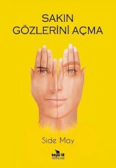 Sakın Gözlerini Açma - 1