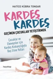 Kardeş Kardeş Geçinen Çoçuklar Yetiştirmek HATİCE KÜBRA TONGAR - 1