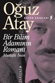 Bir Bilim Adamının Romanı OĞUZ ATAY - 1