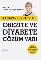 Karatay Diyeti'yle Obezite ve Diyabete Çözüm Var CANAN EFENDİGİL KARATAY - 1