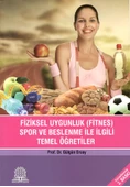 Fiziksel Uygunluk (Fitnes) Spor Beslenme İle İlgili Temel Öğreti - 1