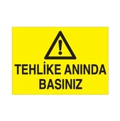Tehlike Anında Basınız Uyarı Levhası - 1