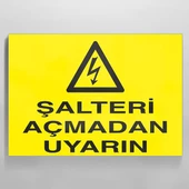 Şalteri Açmadan Uyarın Uyarı Levhası - 1