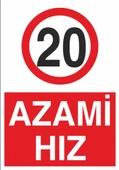Azami Hız 20 Uyarı Levhası - 1
