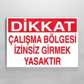 Dikkat Çalışma Bölgesi Uyarı Levhası - 1