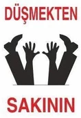 Düşmekten Sakının Uyarı Levhası - 1