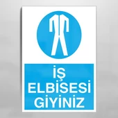 İş Elbiseni Giy Uyarı Levhası - 1