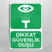 Dikkat Güvenlik Duşu Uyarı Levhası - 1