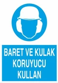Baret Ve Kulak Koruyucu Kullan Uyarı Levhası - 1