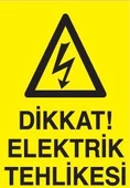 Dikkat Elektrik Tehlikesi Uyarı Levhası - 1