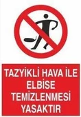 Tazyikli Hava İle Elbise Temizlenmesi Yasaktır Uyarı Levhası - 1