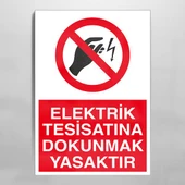 Elektrik Tesisatına Dokunmak Yasaktır Uyarı Levhası - 1