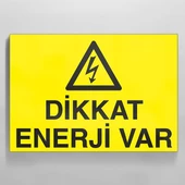 Dikkat Enerji Var Uyarı Levhası - 1