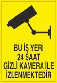 Bu İş Yeri 24 Saat Kamera İle İzlenmektedir Uyarı Levhası - 1