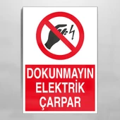 Dokunmayın Elektrik  Çarpar Uyarı Levhası - 1