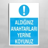 Aldığınız Anahtarları Yerine Koyunuz Uyarı Levhası - 1