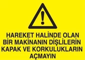 Hareket Halinde Olan Bir Makinanın Uyarı Levhası - 1