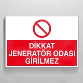 Dikkat Jeneratör Odası Girilmez Uyarı Levhası - 1