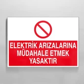 Elektrik Arızalarına Müdahale Etmek Yasaktır Uyarı Levhası - 1