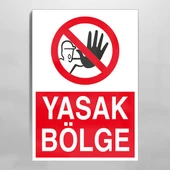 Yasak Bölge Uyarı Levhası - 1