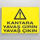 Kantara Yavaş Girin Yavaş Çıkın Uyarı Levhası - 1