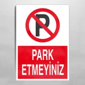 Park Yapmayınız Uyarı Levhası - 1