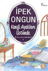 KENDİ AYAKLARI ÜZERİNDE BİR GENÇ KIZIN GİZLİ DEFTERİ 3 İPEK ONGUN - 1
