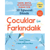 Çocuklar İçin Farkındalık: Sakin Mutlu ve Kontrollü Olmak İçin 30 Eğlenceli Etkinlik - 1