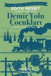 Kısaltılmış Metin Demir Yolu Çocukları - 1