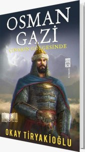 Osman Gazi Okay Tiryakioğlu Timaş Yayınları - 1