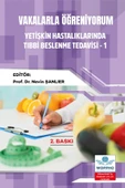 Vakalarla Öğreniyorum: Yetişkin Hastalıklarında Tıbbi Beslenme Tedavisi -1 thumbnail 2