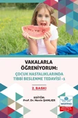 Vakalarla Öğreniyorum: Çocuk Hastalıklarında Tıbbi Beslenme Tedavisi -1 thumbnail 1