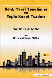 Kent Yerel Yönetimler Ve Toplu Konut Yazıları Cilt-1 - 1