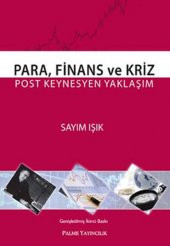 Para Finans Ve Kriz Post Keynesyen Yaklaşım Palme Yayınevi - 1