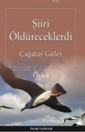 Şiiri Öldüreceklerdi - 1
