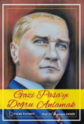 Gazi Paşayı Doğru Anlamak - 1