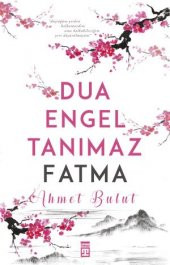 Dua Engel Tanımaz Fatma Ahmet Bulut Timaş Yayınları - 1
