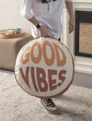Good Vibes Yazılı Taşınabilir Dekoratif Yuvarlak Yer Minderi Puf 60x60 cm - 1