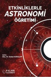 Etkinliklerle Astronomi Öğretimi Palme Yayınevi - 1