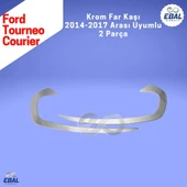 Ford Tourneo Courier 2014-2017 Model Arası Far Kaşı Krom 2 Parça Paslanmaz Çelik - 3