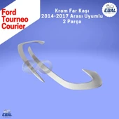 Ford Tourneo Courier 2014-2017 Model Arası Far Kaşı Krom 2 Parça Paslanmaz Çelik - 5