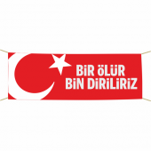 Bir Ölür Bin Diriliriz Afiş -Pankart 75x300 cm - 1