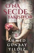 Ona Secde Yakışıyor AHMED GÜNBAY YILDIZ - 1