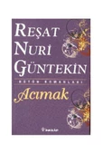 Acımak Reşat Nuri Güntekin, - 1