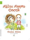 Aklını Arayan Çocuk - 1