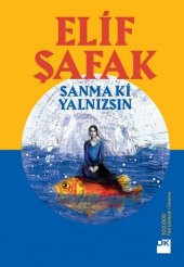 Sanma Ki Yalnızsın - Elif Şafak - 1