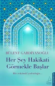 Her Şey Hakikati Görmekle Başlar - 1