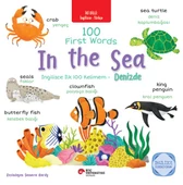 İki Dilli: İngilizce-Türkçe 100 Fırst Words- In The Sea-İngilizce İlk 100 Kelimem- Denizde İngilizce - 1