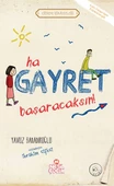 Ha Gayret, Başaracaksın! / Erdem Hikayeleri - 1