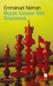 Büyük Ustalar Gibi Düşünmek - 1